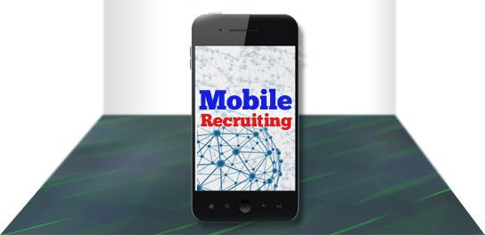 Switching to a ‘mobile’ recruiting process– need of the hour!
