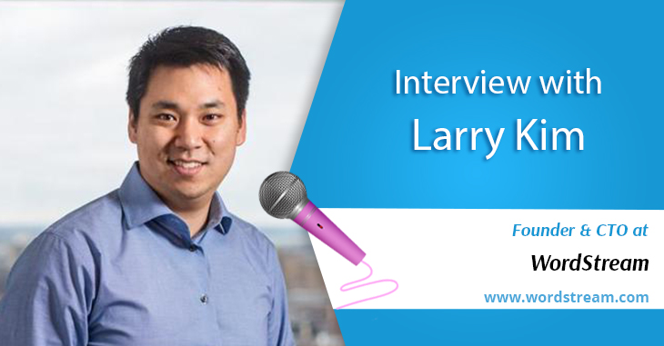 An Interview with PPC Expert- Larry Kim