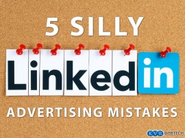 5 Silly LinkedIn Advertising Mistakes